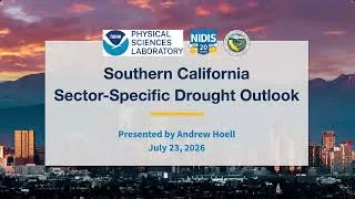 Thumbnail: Southern California Drought Early Warning Pilot: July 2026 Sector-Specific Drought Outlook