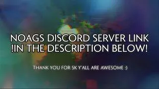 Thumbnail: JOIN THE NOAGS DISCORD SERVER (5K SPECIAL)