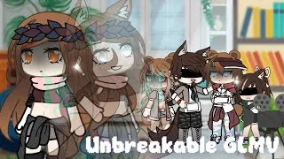 Thumbnail: • Unbreakable • «GLMV» By: Noari 