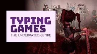 Thumbnail: Typing Games: An Underrated Genre
