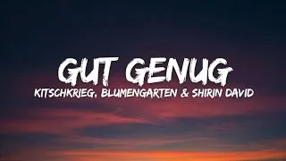 Thumbnail: Gut Genug ( lyrics ) - Kitschkrieg ft. Blumengarten & Shirin David