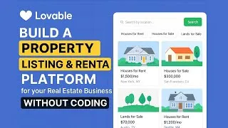Thumbnail: Build a Property Listing & Rental Platform for a Real Estate Business without coding using Lovable