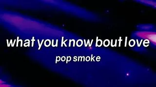 Thumbnail: Pop Smoke - What You Know Bout Love (Lyrics)