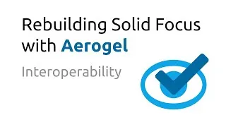 Thumbnail: Rebuilding Solid Focus with Aerogel | Interoperability