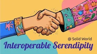 Thumbnail: Interoperable Serendipity | Solid World February 2025 | Noel De Martin