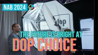 Thumbnail: NAB 2024: The Future is Bright With DOP Choice
