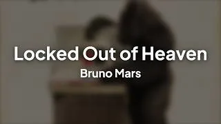Thumbnail: Bruno Mars - Locked Out of Heaven (Lyrics)