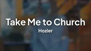 Thumbnail: Hozier - Take Me to Church (Lyrics)