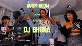 Thumbnail: 002 NOISY ROOM (2025 Live Afrobeat & Amapiano Mix by DJ Bhura)