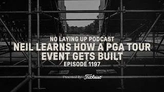 Thumbnail: Neil Learns How a PGA Tour Event Gets Built | NLU Pod, Ep 1197