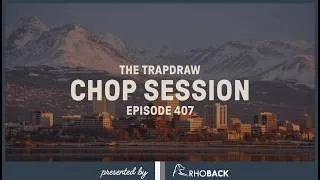 Thumbnail: Chop Session | Trap Draw, Ep 407