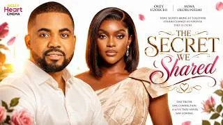 Thumbnail: THE SECRET WE SHARED (Okey Uzoechi, Miwa Olorunfemi) Brand New 2026 Nigerian Movie