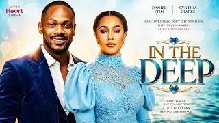 Thumbnail: IN THE DEEP (Daniel Etim, Cynthia Clarke) Brand New 2026 Nigerian Movie