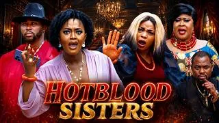 Thumbnail: HOTBLOOD SISTERS- ONNY MICHAEL, LUCHY DONALD, GEORGINA IBEH - 2026 Latest Nigerian Full Movies
