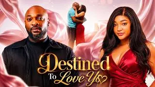 Thumbnail: Destined To Love You - Deza The Great, Gift Anizoba - Latest Nigerian Movie