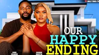 Thumbnail: OUR HAPPY ENDING - SARIAN MARTIN, JOHN EKANEM | Nigerian Movies 2026 Latest Full Movie