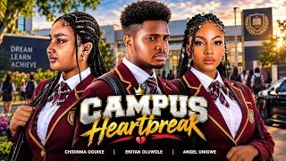 Thumbnail: CAMPUS HEARTBREAK (ANGEL UNIGWE ENITAN OLUWOLE CHIDINMA OGU)-nigerian movies 2026 latest full Movies