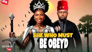Thumbnail: SHE WHO MUST BE OBEYED - ANOTHER CAPTIVATING EPIC STORY TO ENJOY YOUR NIGHT - MAURICE SAM/SONIA UCHE