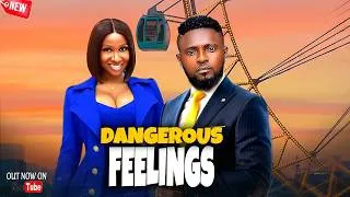 Thumbnail: DANGEROUS FEELINGS - YOU WILL BE SHOCKED AT WHAT HAPPENED IN THIS MIND BLOWING MOVIE