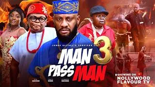 Thumbnail: MAN PASS MAN (Part 3) Osita Iheme Yul Edochie Chinedu Ikedieze Nigerian Movie 2026 Latest Full Movie