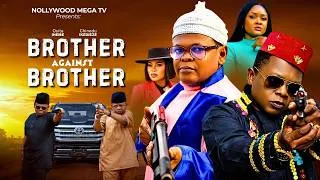 Thumbnail: BROTHER AGAINST BROTHER - Latest 2026 Nollywood Movies - OSITA IHEME, CHINEDU IKEDIEZE