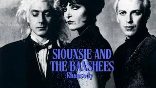 Thumbnail: Siouxsie and the Banshees - Rhapsody