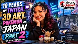 Thumbnail: The Nomadic Japan Podcast | 10 Years on Twitch, 3D Art, Pokémon & Japan: Story of Vulpsie (Part 2)