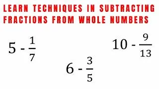 Thumbnail: Learn Techniques in Subtracting Fractions from Whole Numbers