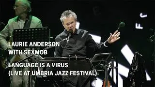 Thumbnail: Laurie Anderson with Sexmob - Language Is a Virus (Live at Umbria Jazz Festival)