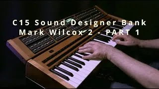 Thumbnail: Nonlinear Labs C15 -  the new Sound Designer Bank by Mark Wilcox - PART ONE