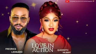 Thumbnail: LOVE IN ACTION ; FREDRICK LEONARD, QUEENETH HILBERT,  Trendy Nollywood Movies