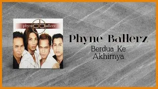 Thumbnail: Phyne Ballerz - Berdua Ke Akhirnya (Official Lyric Video)