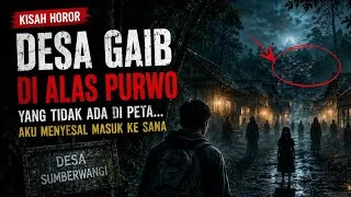 Thumbnail: AKU MENEMUKAN DESA YANG TIDAK ADA DI PETA DI ALAS PURWO... DAN AKU MENYESAL MASUK KE SANA