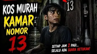 Thumbnail: Kos Murah Kamar Nomor 13 | Kisah Horor Indonesia Paling Mencekam