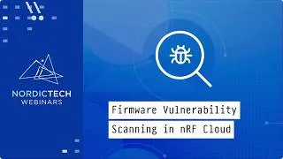 Thumbnail: Firmware vulnerability scanning in nRF Cloud