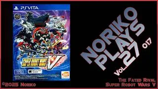 Thumbnail: Noriko Plays 27 - Super Robot Wars V (2017) 017 The Fated Rival PSVita