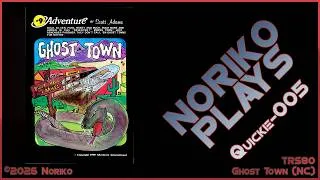 Thumbnail: Noriko Plays Quickie-005 - Ghost Town (1980) TRS-80 Model I (No Commentary)