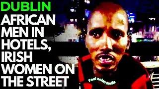 Thumbnail: ‘DISGRACEFUL’ - AFRICAN ‘ASYLUM SEEKERS’ LIVING IN LUXURY DUBLIN HOTEL
