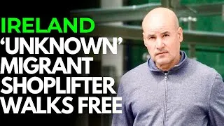 Thumbnail: IRELAND - ‘UNKNOWN’ MOROCCAN SHOPLIFTER WALKS FREE AFTER DUBLIN ARREST