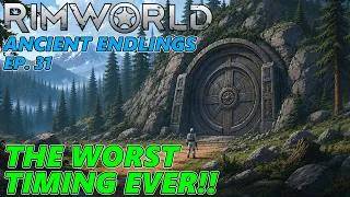 Thumbnail: THE WORST TIMING EVER!! - Ancient Endlings Ep.31 - RimWorld