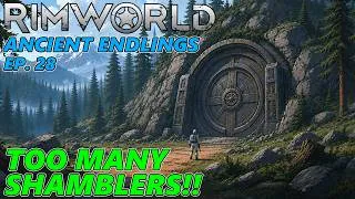 Thumbnail: TOO MANY SHAMBLERS!! - Ancient Endlings Ep.28 - RimWorld