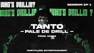 Thumbnail: TANTO - PALE DE DRILL (WHO'S DRILLIN? SESSIONS) | EP 1