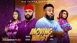 Thumbnail: MOVING WAIST (Full Movie) - Nosa Rex, Stephen, Bibi Sonye, Isoken #latestnollywoodmovies #trending