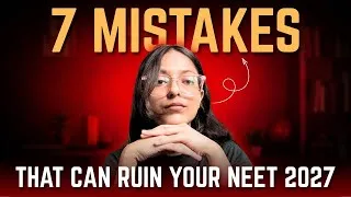 Thumbnail: 95% of NEET 2027 Aspirants Are Making These 7 Mistakes ❗️