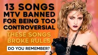 Thumbnail: 13 Songs That Got Banned By MTV For Being Too Controversial
