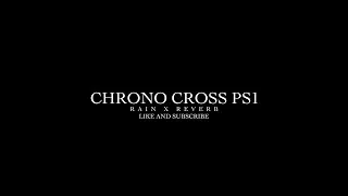 Thumbnail: Chrono Cross Rain & Reverb – 8 Hours of Nostalgic Sleep & Focus Music (Black Screen)