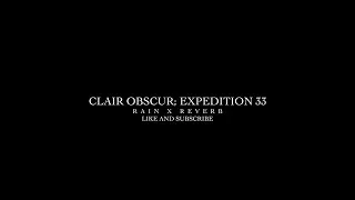 Thumbnail: Clair Obscur: Expedition 33 Rain & Reverb – 8 Hours of Nostalgic Sleep & Focus Music (Black Screen)
