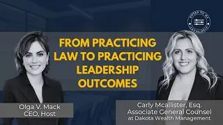 Thumbnail: From Practicing Law to Practicing Leadership (Carly Mcallister) NTMLS S15E5