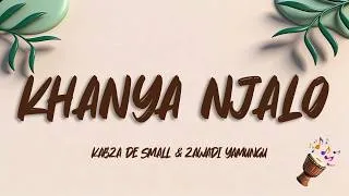 Thumbnail: Kabza De Small & Zawadi Yamungu - Khanya Njalo (Lyrics)