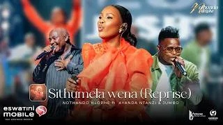 Thumbnail: Sithumela wena (Reprise)-Nothando Hlophe ft Ayanda Ntanzi & Jumbo